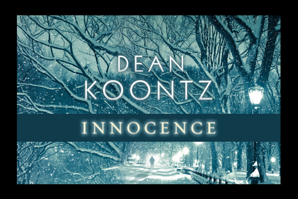Dean Koontz's INNOCENCE; Choice and Consequences
